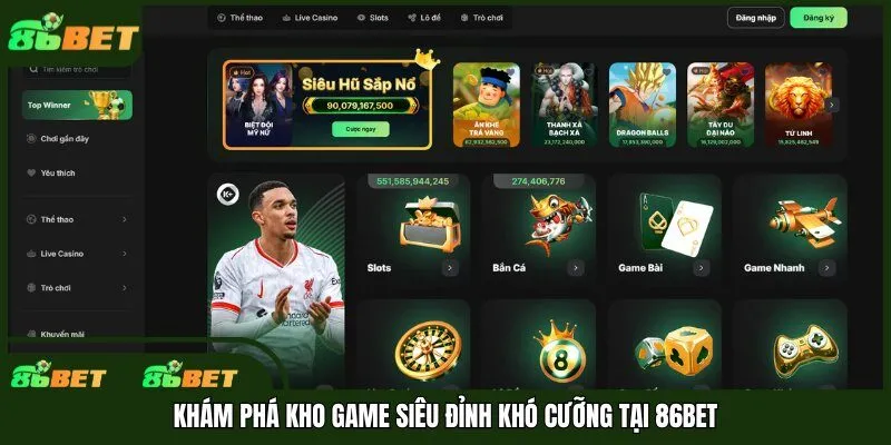 Khám phá kho game siêu đỉnh khó cưỡng tại 86bet